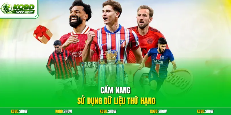 Cẩm nang sử dụng dữ liệu thứ hạng