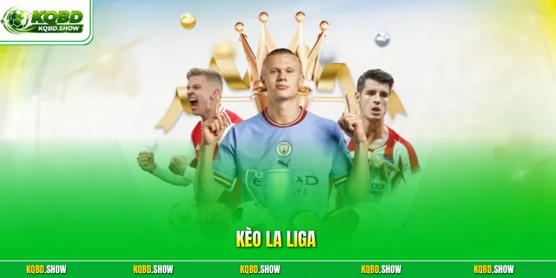 Kèo La Liga