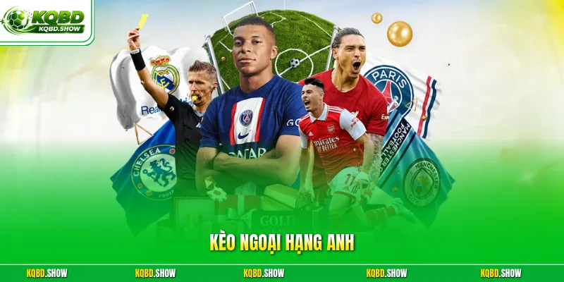 Kèo Ngoại Hạng Anh