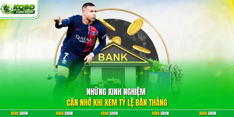 Những kinh nghiệm cần nhớ khi xem tỷ lệ bàn thắng