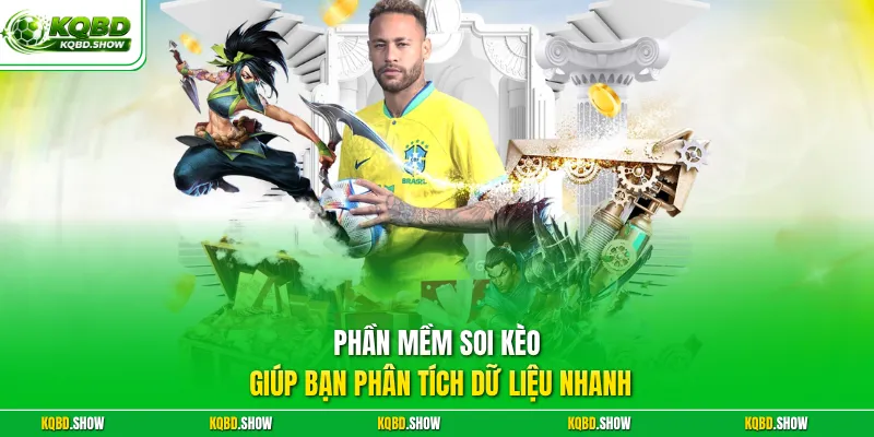 Phần mềm soi kèo giúp bạn phân tích dữ liệu nhanh