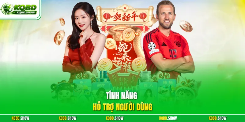 Tính năng hỗ trợ người dùng