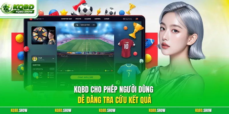 KQBD cho phép người dùng dễ dàng tra cứu kết quả